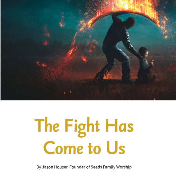 The Fight Has Come to Us