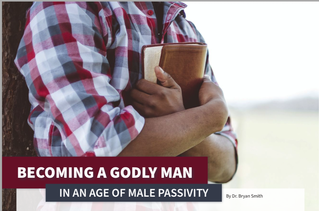 Becoming a Godly Man in an Age of Male Passivity