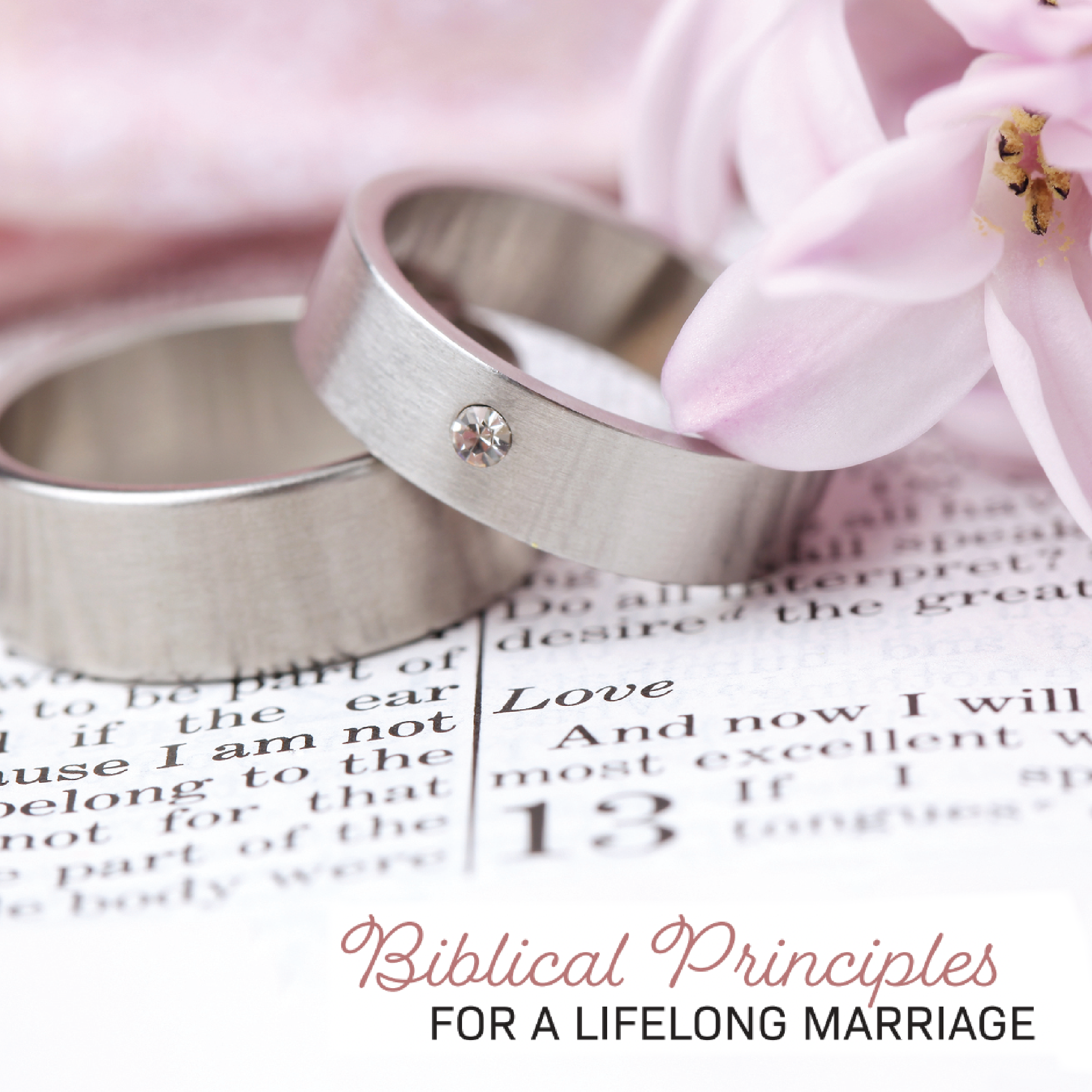 Biblical Principles for a Lifelong Marriage